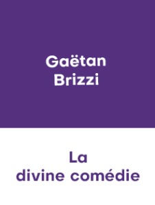 GAETAN BRIZZI – LA DIVINE COMEDIE