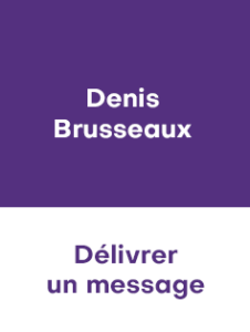 DENIS BRUSSEAUX – DELIVRER UN MESSAGE